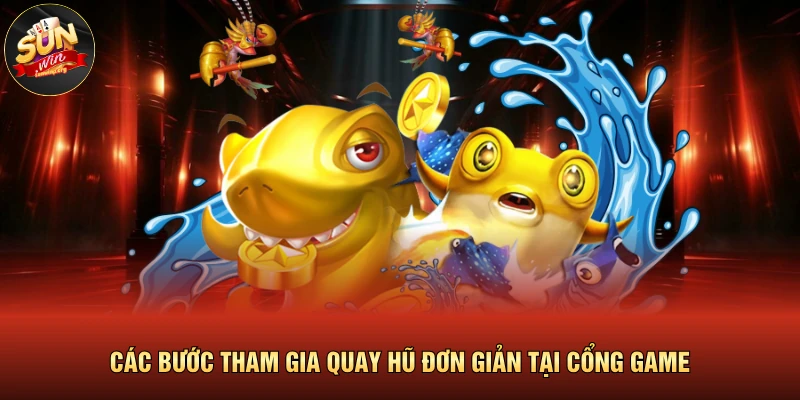 Thủy Cung | Săn Hũ Cực Đã Trong Thế Giới Đại Dương 2026 4 Các bước tham gia quay hũ đơn giản tại cổng game