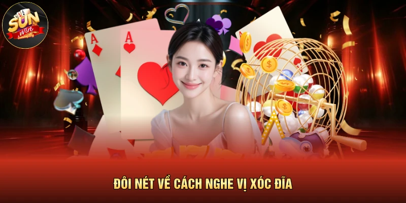 Cách Nghe Vị Xóc Đĩa | Kỹ Thuật Dự Đoán Chính Xác 100% 2 Đôi nét về cách nghe vị xóc đĩa