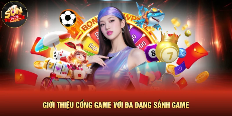 Giới Thiệu SUNWIN 2 Giới thiệu cổng game với đa dạng sảnh game