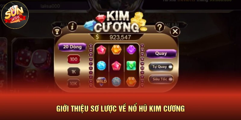 Nổ Hũ Kim Cương | 3 Tuyệt Chiêu Soi Cầu Để Săn Jackpot Khủng 2 Giới thiệu sơ lược về nổ hũ kim cương